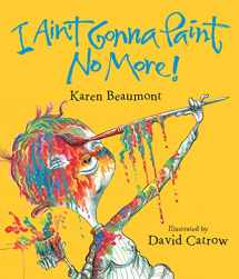 9780547870359-0547870353-I Ain't Gonna Paint No More! lap board book