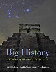 9780073385617-0073385611-Big History: Between Nothing and Everything