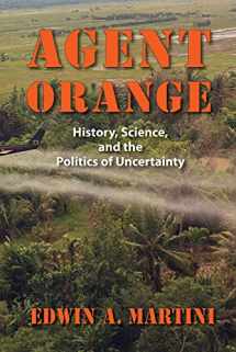 9781558499751-155849975X-Agent Orange: History, Science, and the Politics of Uncertainty (Culture and Politics in the Cold War and Beyond)