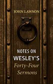 9781608991198-1608991199-Notes on Wesley's Forty-Four Sermons