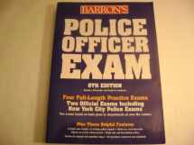 9780764116629-0764116622-Barron's Police Officer Exam (BARRON'S HOW TO PREPARE FOR THE POLICE OFFICER EXAMINATION)