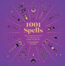9781454917410-1454917415-1001 Spells: The Complete Book of Spells for Every Purpose (1001 Series)