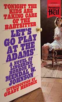 9781948405539-1948405539-Let's Go Play at the Adams' (Paperbacks from Hell)