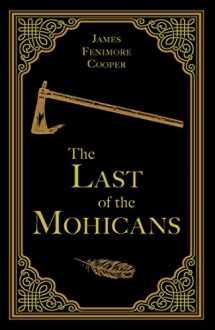 9781926444178-1926444175-The Last of the Mohicans, James Fennimore Cooper Classic Novel,( Indians, Frontier, Required Literature), Ribbon Page Marker, Perfect for Gifting