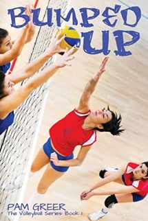 9781927794180-1927794188-Bumped Up: The Volleyball Series #1