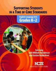 9780814149409-0814149405-Supporting Students in a Time of Core Standards: English Language Arts, Grades PreK-2