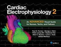 9781935395973-1935395971-Cardiac Electrophysiology 2: An Advanced Visual Guide for Nurses, Techs, and Fellows