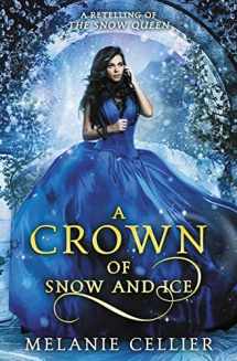 9780648305156-0648305155-A Crown of Snow and Ice: A Retelling of The Snow Queen (Beyond the Four Kingdoms)