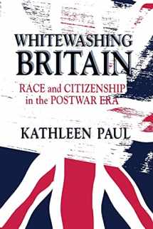 9780801484407-0801484405-Whitewashing Britain: Race and Citizenship in the Postwar Era