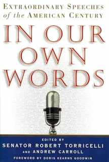 9781568362915-1568362919-In Our Own Words: Extraordinary Speeches of the American Century