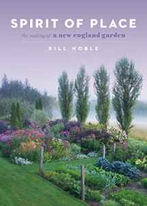 9781604698503-1604698500-Spirit of Place: The Making of a New England Garden