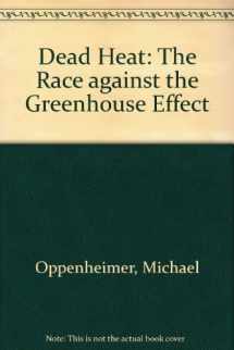 9780465098088-0465098088-Dead Heat: The Race Against The Greenhouse Effect