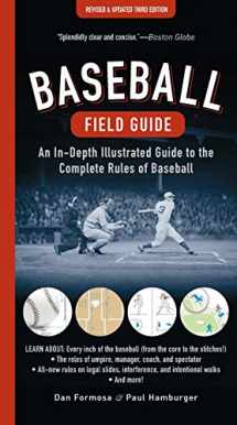 9781615193288-1615193286-Baseball Field Guide: An In-Depth Illustrated Guide to the Complete Rules of Baseball