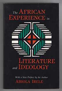 9780253205698-0253205697-African Experience in Literature and Ideology (Studies in African Literature)