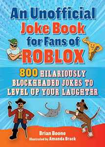 9781510775305-1510775307-An Unofficial Joke Book for Fans of Roblox: 800 Hilariously Blockheaded Jokes to Level Up Your Laughter