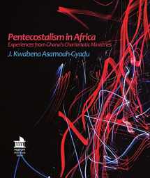 9781506483733-1506483739-Pentecostalism in Africa: Experiences from Ghana's Charismatic Ministries (Regnum Mini Book Series)