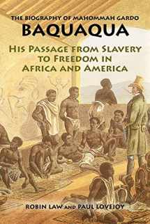 9781558764309-1558764305-The Biography of Mahommah Gardo Baquaqua: His Passage from Slavery to Freedom in Africa and America