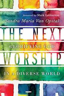 9780830841295-0830841296-The Next Worship: Glorifying God in a Diverse World
