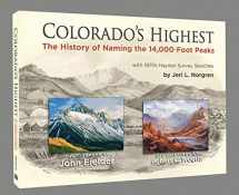 9781734442922-1734442921-Colorado's Highest: The History of Naming the 14,000-Foot Peaks