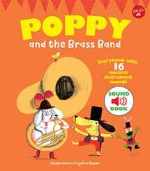 9781633224025-1633224023-Poppy and the Brass Band: Storybook with 16 musical instrument sounds (Poppy Sound Books)