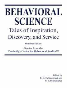9781597380904-1597380903-Behavioral Science: Tales of Inspiration, Discovery, and Service Omnibus Edition