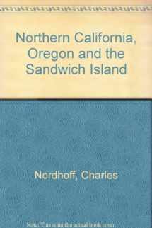 9780898154191-0898154197-Northern California Oregon and the Sandwich Island