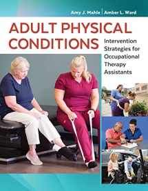 9780803659186-0803659180-Adult Physical Conditions: Intervention Strategies for Occupational Therapy Assistants