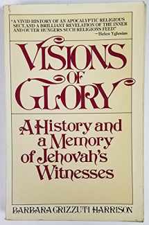 9780671251017-0671251015-Visions of Glory: A History and a Memory of Jehovah's Witnesses