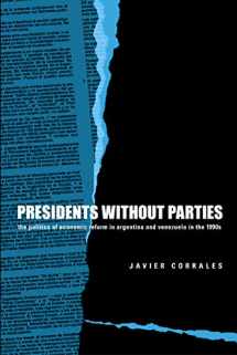 9780271023557-0271023554-Presidents Without Parties: The Politics of Economic Reform in Argentina and Venezuela in the 1990s