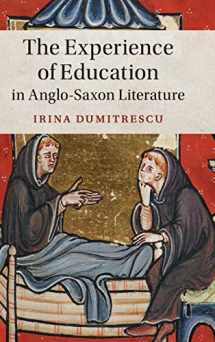 9781108416863-1108416861-The Experience of Education in Anglo-Saxon Literature (Cambridge Studies in Medieval Literature, Series Number 102)