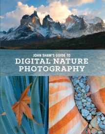 9780770434984-0770434983-John Shaw's Guide to Digital Nature Photography