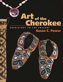 9780820327679-0820327670-Art of the Cherokee: Prehistory to the Present