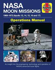 9781785212109-1785212109-NASA Moon Missions Operations Manual: 1969 - 1972 (Apollo 12, 14, 15, 16 and 17) - An insight into the engineering, technology and operation of NASA's advanced lunar flights (Haynes Manuals)