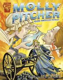9780736868860-0736868860-Molly Pitcher: Young American Patriot (Graphic Library, Graphic Biographies)