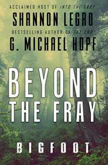 9781734419801-1734419806-Beyond The Fray: Bigfoot