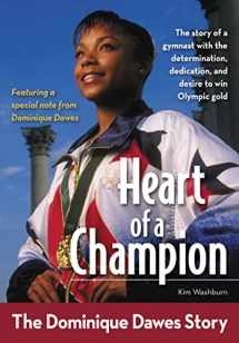 9780310722687-0310722683-Heart of a Champion: The Dominique Dawes Story (ZonderKidz Biography)