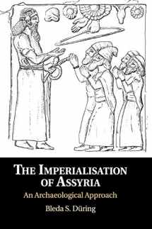 9781108478748-1108478743-The Imperialisation of Assyria: An Archaeological Approach