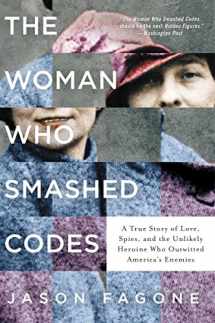 9780062430519-0062430513-The Woman Who Smashed Codes: A True Story of Love, Spies, and the Unlikely Heroine Who Outwitted America's Enemies