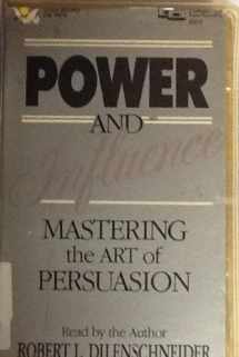 9781558002425-1558002421-Power and Influence: Mastering the Art of Persuasion