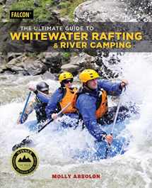 9781493032334-149303233X-The Ultimate Guide to Whitewater Rafting and River Camping