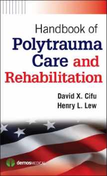 9781936287550-1936287552-Handbook of Polytrauma Care and Rehabilitation