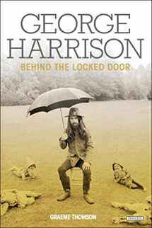 9781468313932-1468313932-George Harrison: Behind the Locked Door