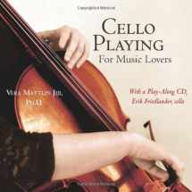9781412095600-1412095603-Cello Playing for Music Lovers: A Self-teaching Method