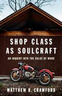 9781594202230-1594202230-Shop Class as Soulcraft: An Inquiry Into the Value of Work