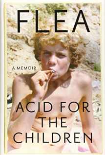 9781455530533-1455530530-Acid for the Children: A Memoir