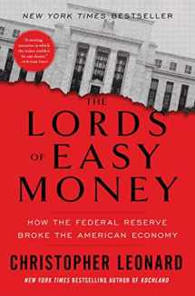 9781982166649-1982166649-The Lords of Easy Money: How the Federal Reserve Broke the American Economy