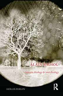 9781844655533-1844655539-Alain Badiou: Between Theology and Anti-Theology