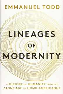 9781509534470-1509534474-Lineages of Modernity: A History of Humanity from the Stone Age to Homo Americanus
