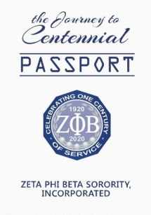 9780996383240-0996383247-The Journey to Centennial PASSPORT: Zeta Phi Beta Sorority, Incorporated