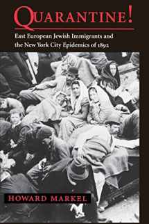 9780801861802-0801861802-Quarantine!: East European Jewish Immigrants and the New York City Epidemics of 1892